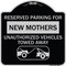 Signmission Reserved Parking for New Mothers Unauthorized Vehicles Towed Away Alum, 18" x 18", BS-1818-23089 A-DES-BS-1818-23089 - alternate 1